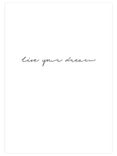 Live Your Dream - Art Print